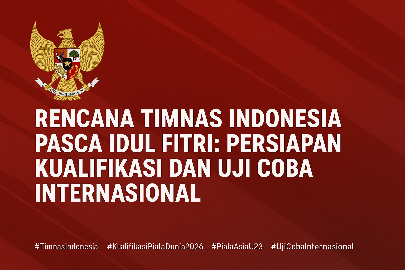 Rencana Timnas Indonesia pasca Idul Fitri, mencakup persiapan kualifikasi dan pertandingan uji coba internasional.