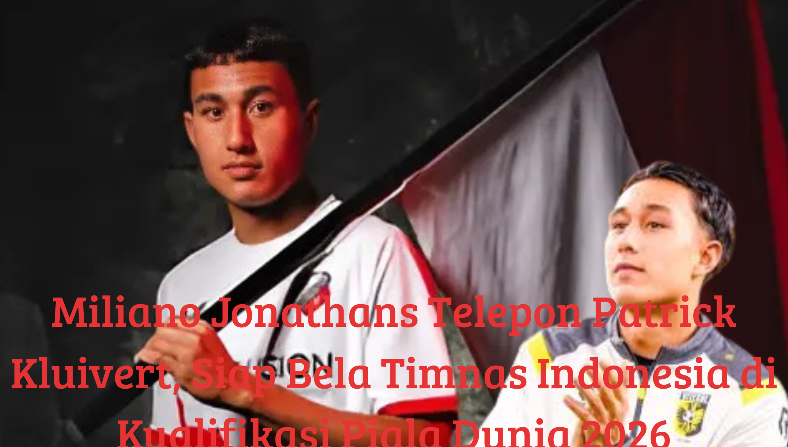 "Miliano Jonathans siap membela Timnas Indonesia di kualifikasi Piala Dunia 2026 setelah berbicara dengan Patrick Kluivert."