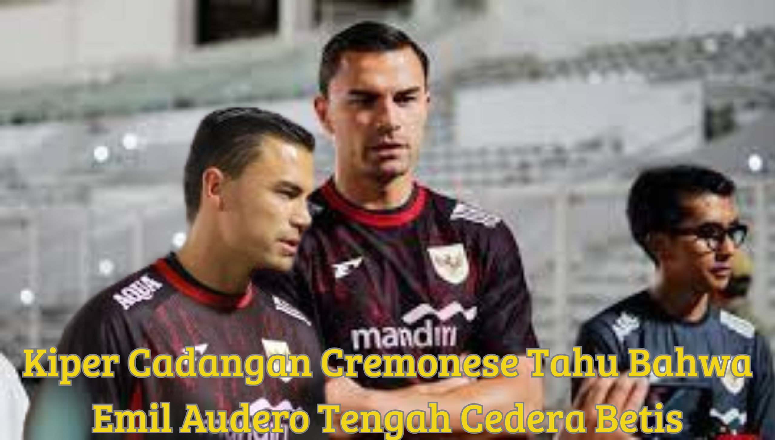 Dampak Cedera Audero bagi Tim dan Peran Penting Kiper Cadangan