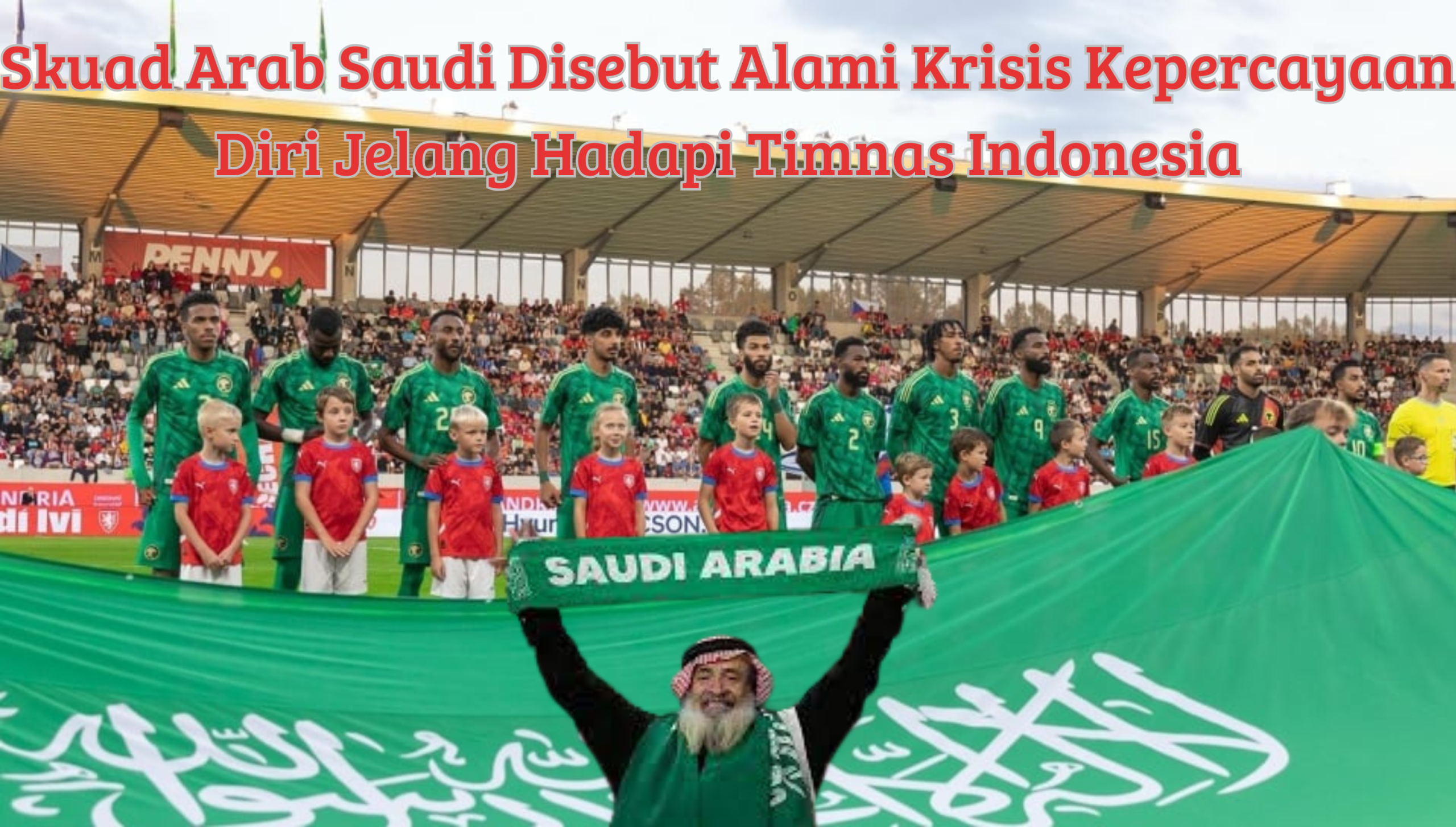 Arab Saudi Alami Krisis Mental Sebelum Lawan Timnas Garuda