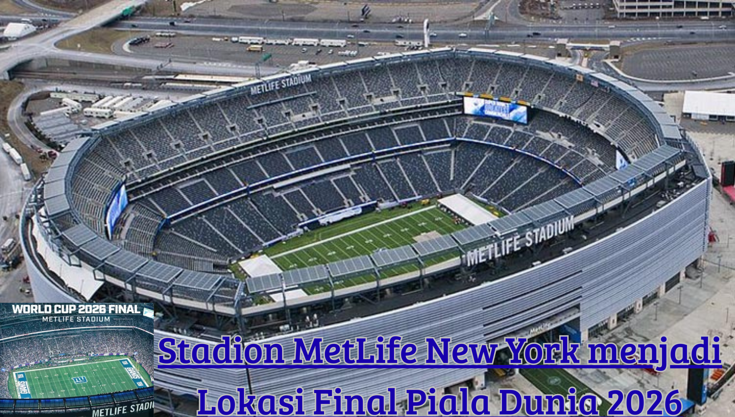 "Stadion MetLife di New York dipilih sebagai lokasi final Piala Dunia 2026, tampak tampilan luar stadion dengan kapasitas besar dan modern."