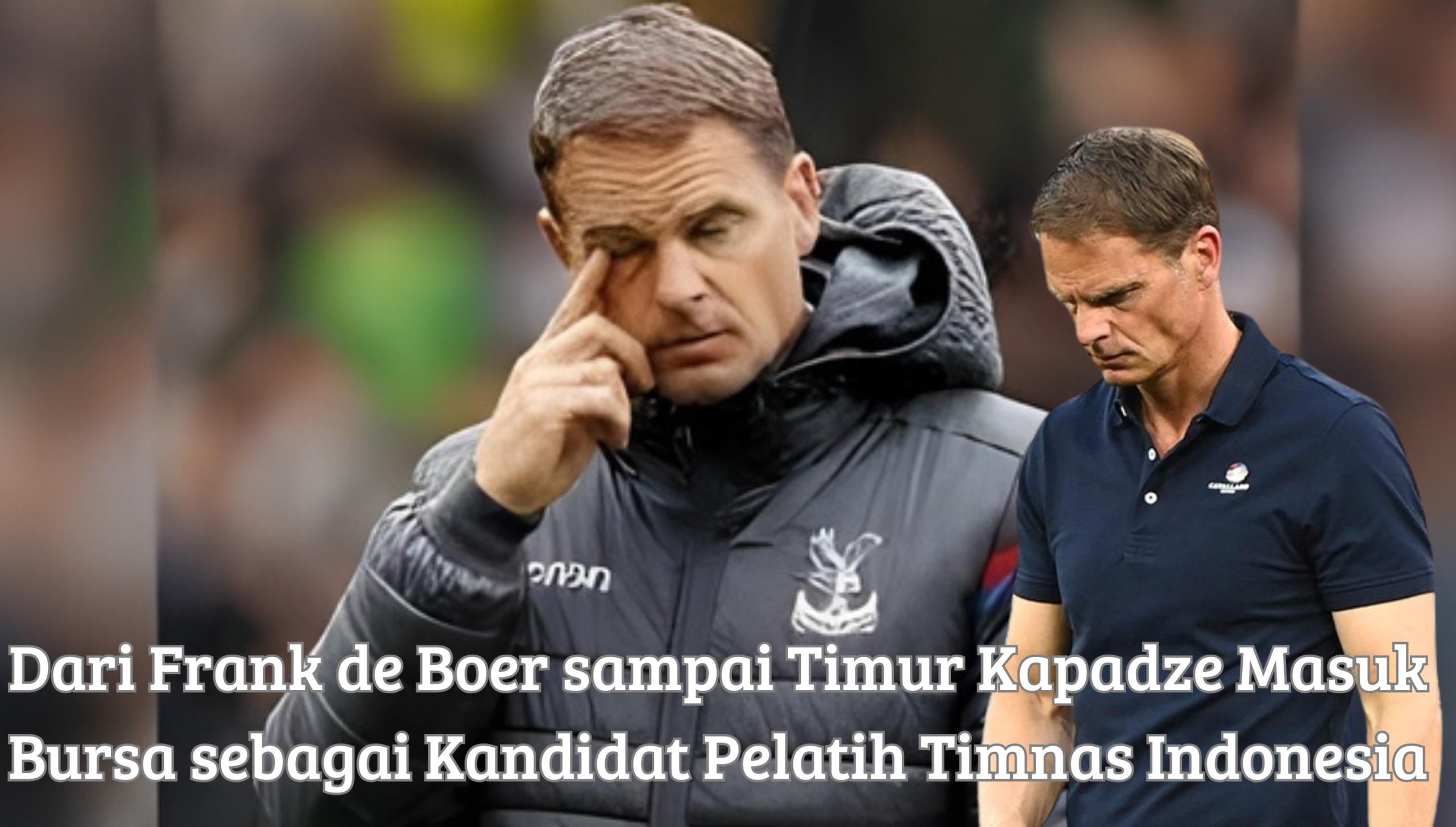 Frank de Boer sampai Timur Kapadze Masuk Bursa Indonesia