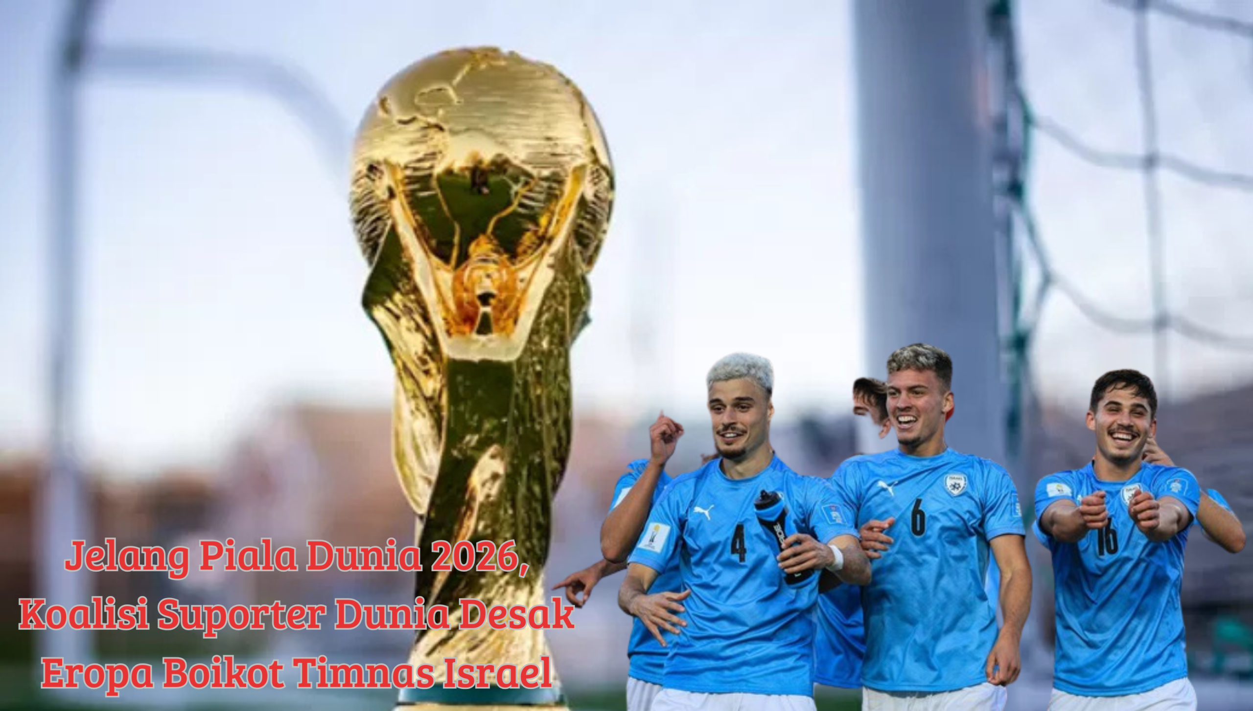 Jelang Piala Dunia 2026, Koalisi Suporter Dunia